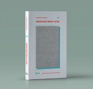 Cover of the book Understanding the world of numbers prof. dr hab. Mirosław Szreder