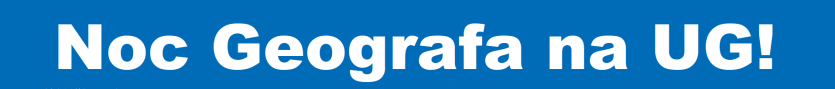 Noc Geografa UG