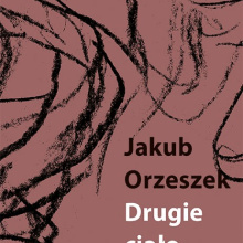 Okładka książki Drugie ciało pisarza. Eseje o Brunonie Schulzu. Wydawnictwo Słowo/Obraz Terytoria i Fundacja Terytoria Książki, Gdańsk 2023