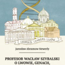 Profesor Wacław Szybalski o Lwowie, genach, istocie życia i noblistach