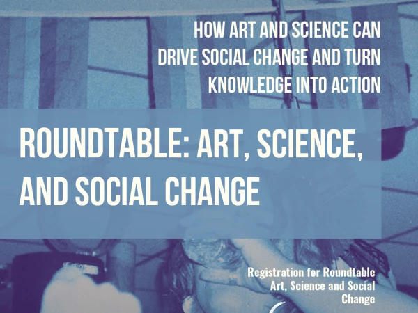fragment plakatu Roundtable: Art, Science, and Social Change