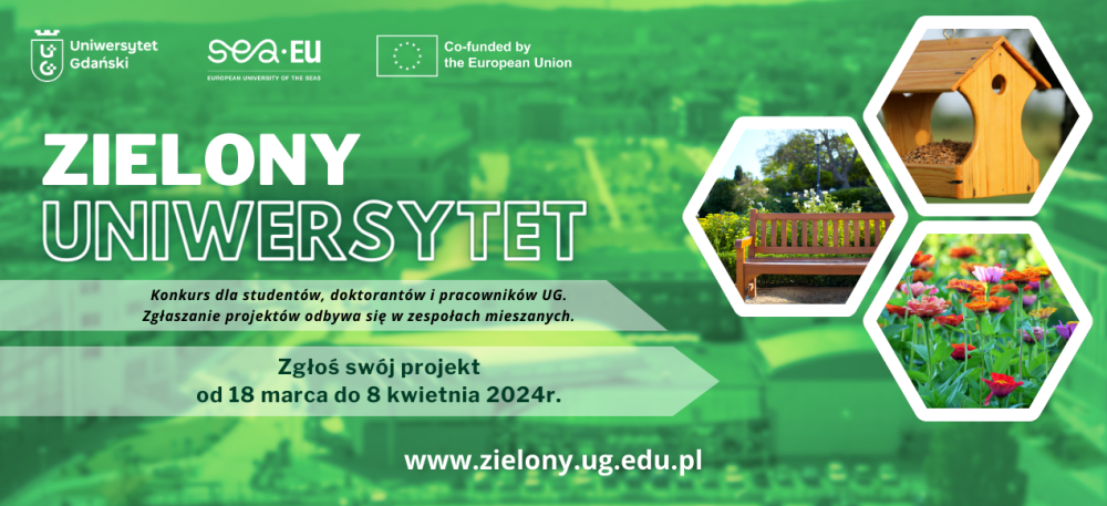 Zielony Uniwersytet. Konkurs dla studentów, doktorantów i pracowników UG. Zgłaszanie projektów w zespołach mieszanych. Zgłoś swój projekt od 18 marca do 8 kwietnia 2024